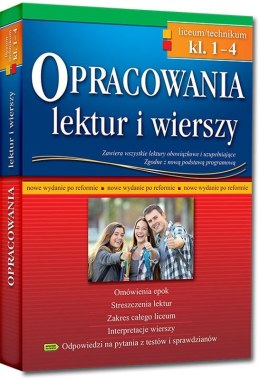 Opracowania lektur i wierszy. Liceum/technikum. Klasy 1-4