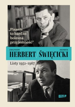 Pisanie to bardzo bolesna przyjemność. Listy 1951-1967