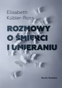 Rozmowy o śmierci i umieraniu