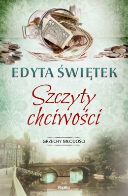 Szczyty Chciwości. Grzechy młodości