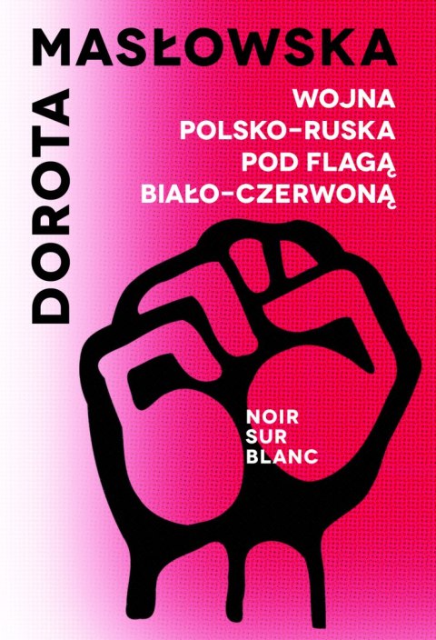 Wojna polsko-ruska pod flagą biało-czerwoną wyd. 2