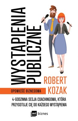 Wystąpienia publiczne. 4-godzinna sesja coachinowa, która przygotuje Cię do każdego wystąpienia