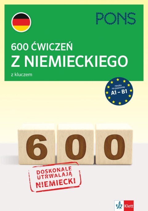 600 ćwiczeń z niemieckiego z kluczem na poziomie A1-B2 PONS 2 wydanie