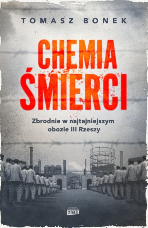 Chemia śmierci. Zbrodnie w najtajniejszym obozie III Rzeszy