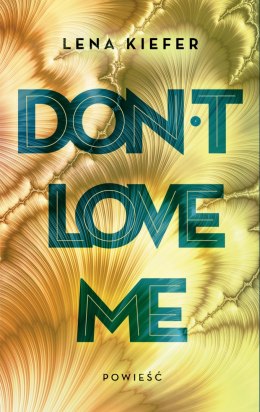 Don't Love Me. Tom 1