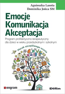 Emocje komunikacja akceptacja. Program profilaktyczno-terapeutyczny dla dzieci w wieku przedszkolnym i szkolnym