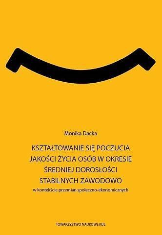 Kształtowanie się poczucia jakości życia osób w okresie średniej dorosłości stabilnych zawodowo