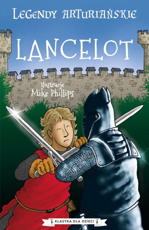 Lancelot. Legendy arturiańskie. Tom 7