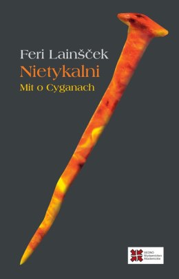 Nietykalni. Mit o Cyganach