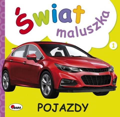 Pojazdy. Świat maluszka