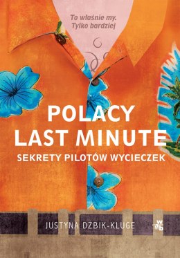 Polacy last minute. Sekrety pilotów wycieczek