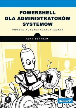 PowerShell dla administratorów systemów. Prosta automatyzacja zadań