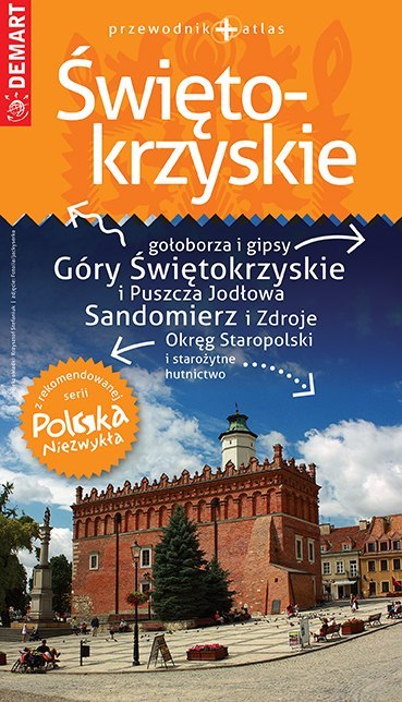 Świętokrzyskie. Przewodnik+atlas. Polska niezwykła