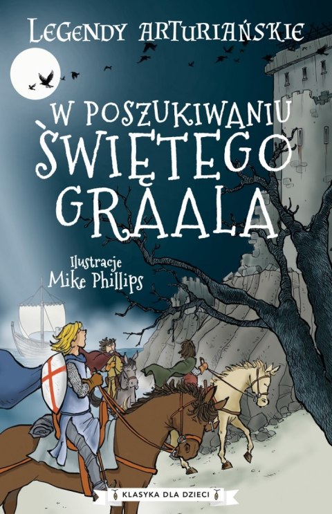 W poszukiwaniu Świętego Graala. Legendy arturiańskie. Tom 8