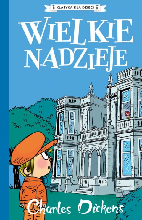 Wielkie nadzieje. Klasyka dla dzieci. Charles Dickens