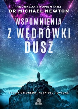 Wspomnienia z wędrówki dusz. Studia członków Instytutu Newtona