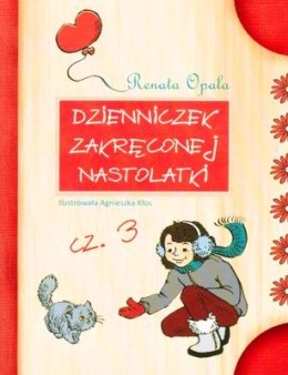 Dzienniczek zakręconej nastolatki cz. 3