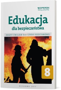 Edukacja dla bezpieczeństwa zeszyt ćwiczeń dla klasy 8 szkoły podstawowej