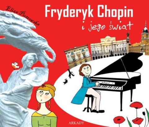 Fryderyk Chopin i jego świat