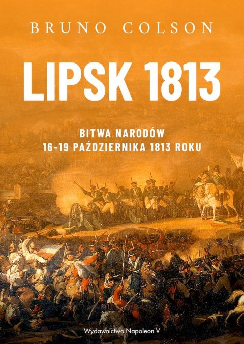 Lipsk 1813. Bitwa Narodów 16-19 października 1813 roku