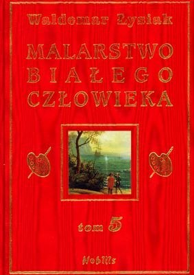 Malarstwo białego człowieka. Tom 5