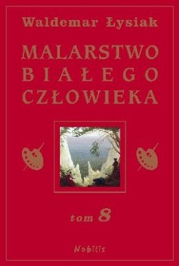 Malarstwo białego człowieka. Tom 8