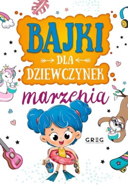 Marzenia. Bajki dla dziewczynek