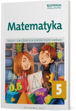 Matematyka zeszyt ćwiczeń dla kalsy 5 szkoły podstawowej