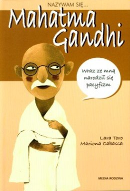 Nazywam się Mahatma Gandhi