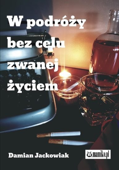 W podróży bez celu zwanej życiem