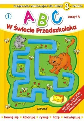 Abc w świecie przedszkolaka dla dzieci 3-letnich zeszyt a