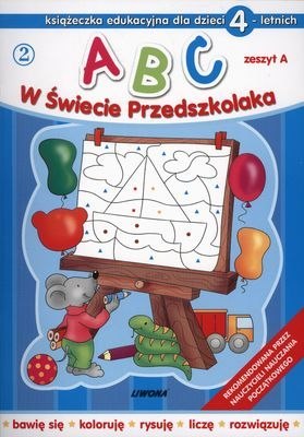 Abc w świecie przedszkolaka dla dzieci 4 letnich zeszyt a