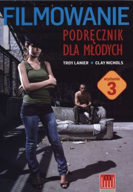 Filmowanie. Podręcznik dla młodych wyd. 6