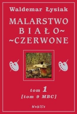 Malarstwo biało-czerwone Tom 1 (Tom 9 mbc)