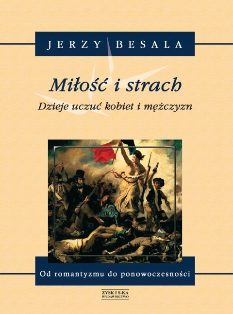 Od romantyzmu do ponowoczesności dzieje uczuć kobiet i mężczyzn miłość i strach Tom 5