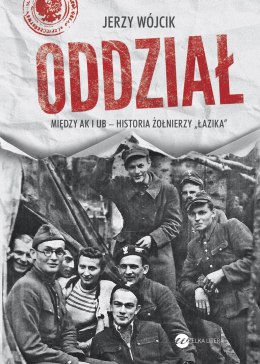 Oddział między ak i ub historia żołnierzy łazika