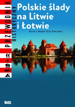 Polskie ślady na litwie i łotwie