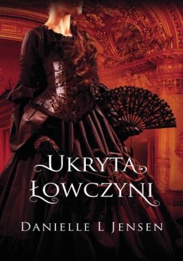 Ukryta łowczyni trylogia klątwy Tom 2