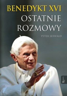 Benedykt XVI ostatnie rozmowy