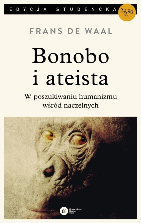 Bonobo i ateista w poszukiwaniu humanizmu wśród naczelnych wyd. 3