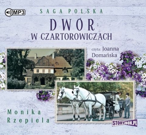 CD MP3 Dwór w Czartorowiczach. Saga polska. Tom 1