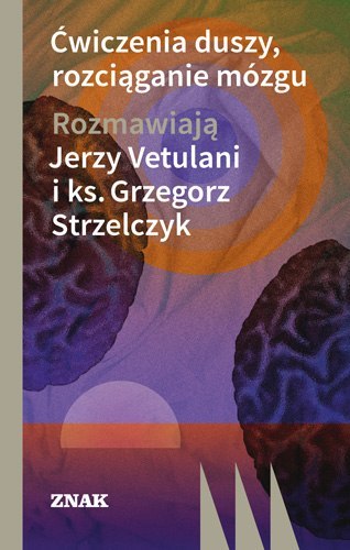 Ćwiczenia duszy rozciąganie mózgu