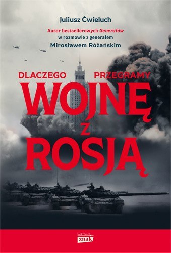 Dlaczego przegramy wojnę z rosją