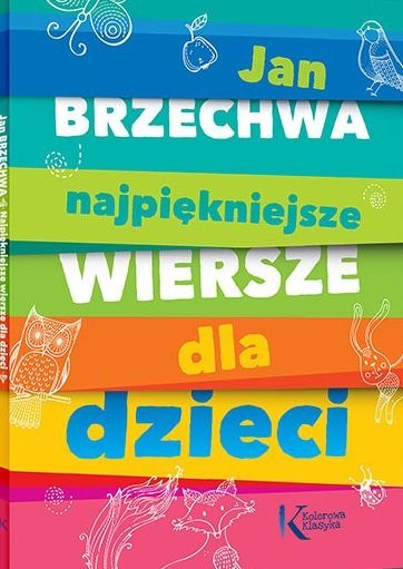 Najpiękniejsze wiersze dla dzieci. Kolorowa klasyka