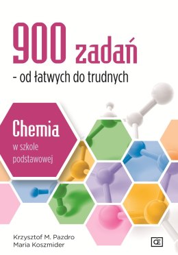 900 zadań od łatwych do trudnych chemia w szkole podstawowej