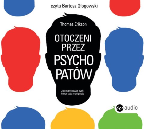 CD MP3 Otoczeni przez psychopatów jak rozpoznać tych którzy tobą manipulują