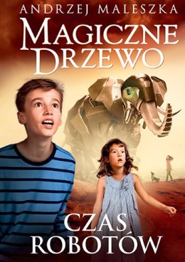 Czas robotów. Magiczne drzewo. Tom 10