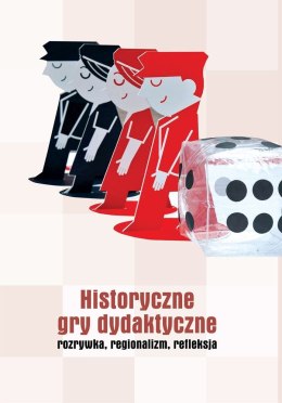 Historyczne gry dydaktyczne rozrywka regionalizm refleksja