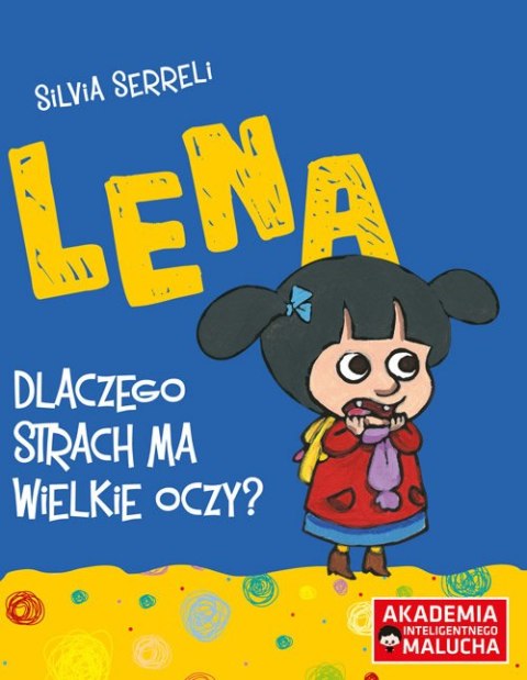 Lena Dlaczego strach ma wielkie oczy?