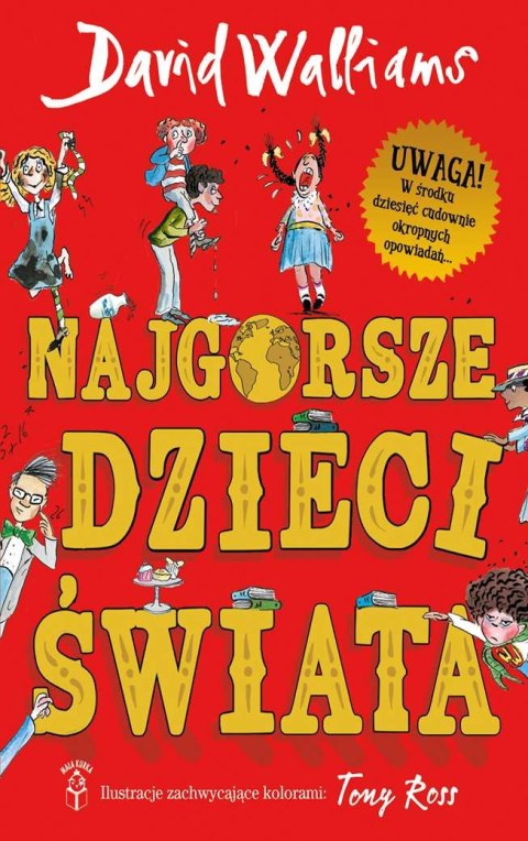 Najgorsze dzieci świata. Tom 1